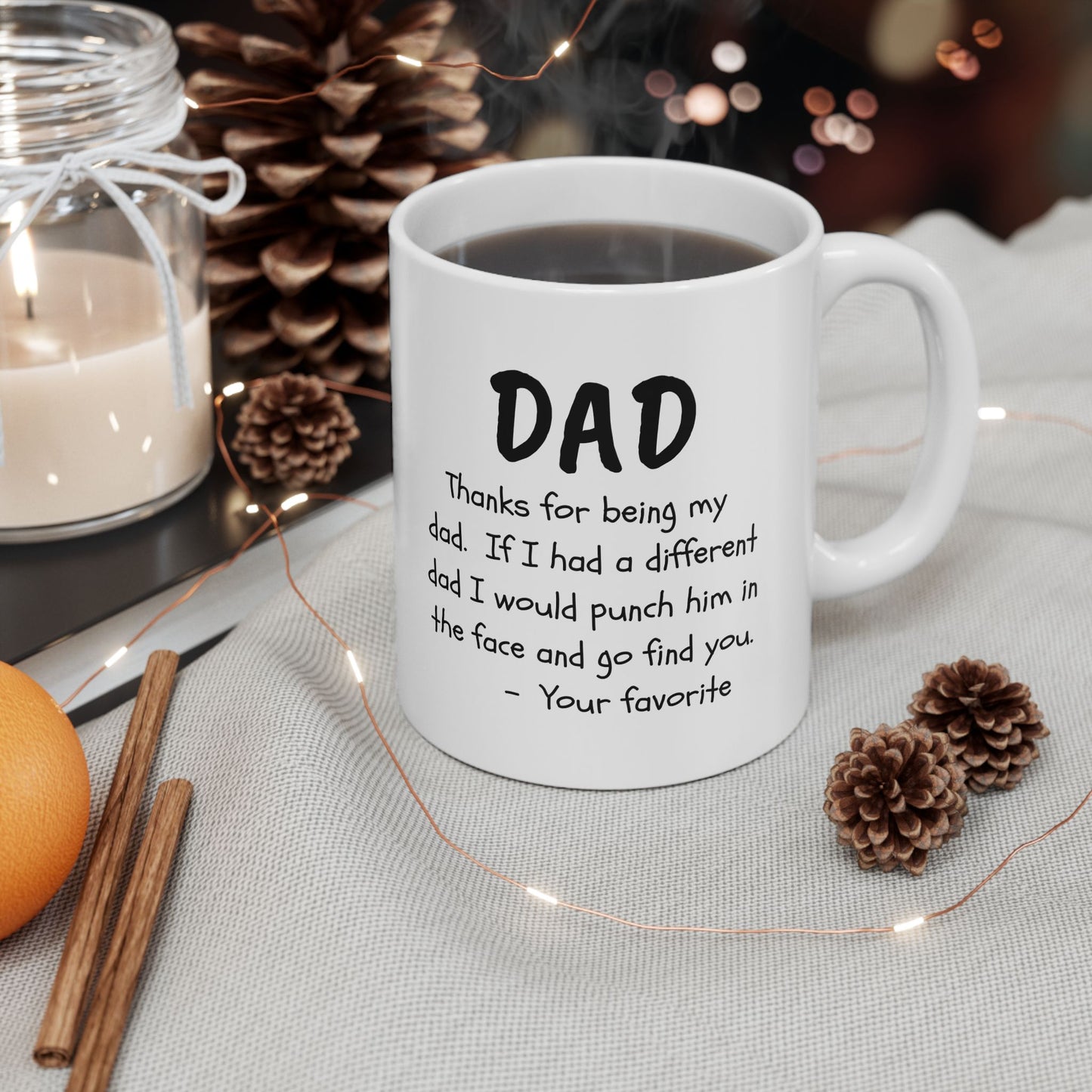 For Dad | Sarcasm Phrase on Ceramic Mug, (11oz)