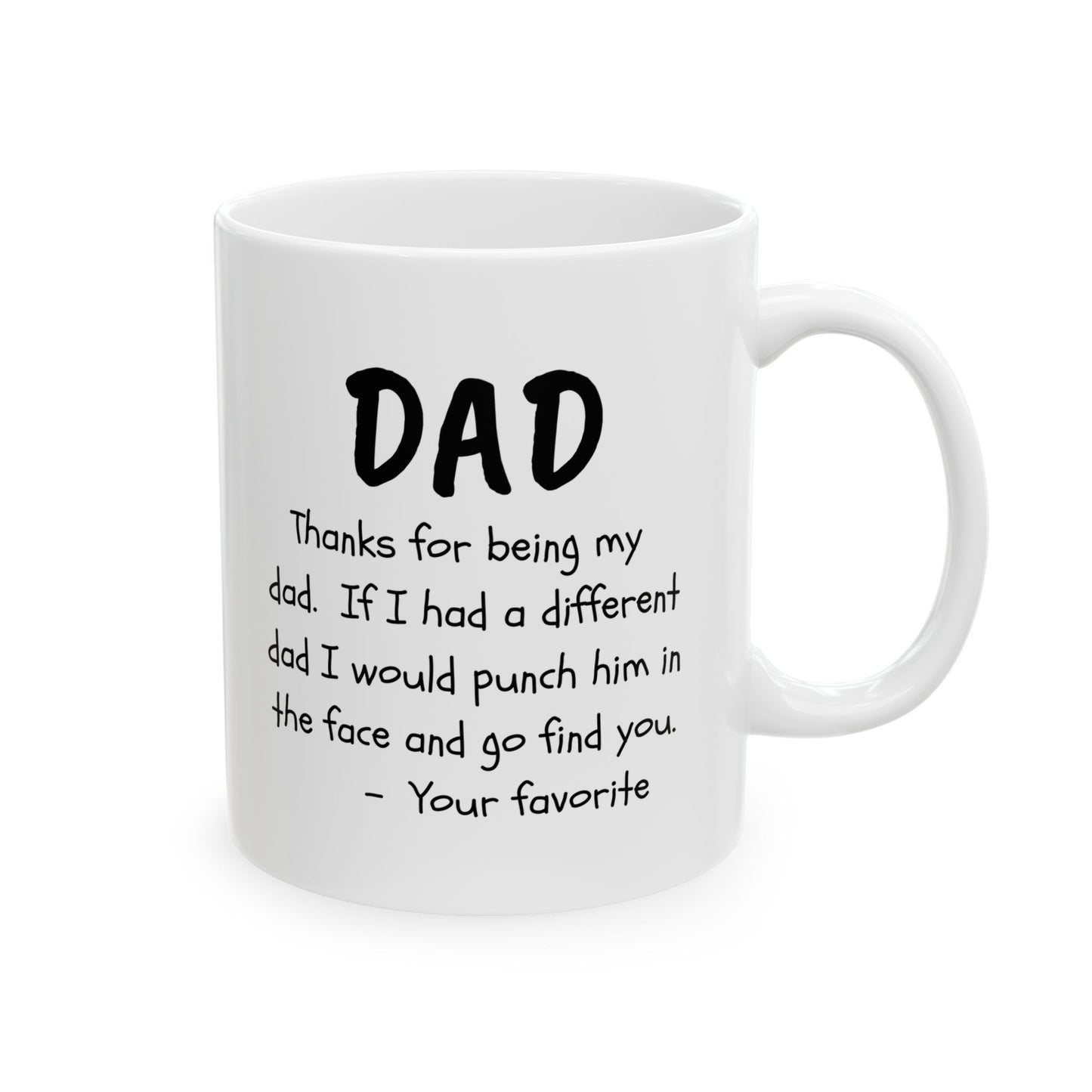 For Dad | Sarcasm Phrase on Ceramic Mug, (11oz)