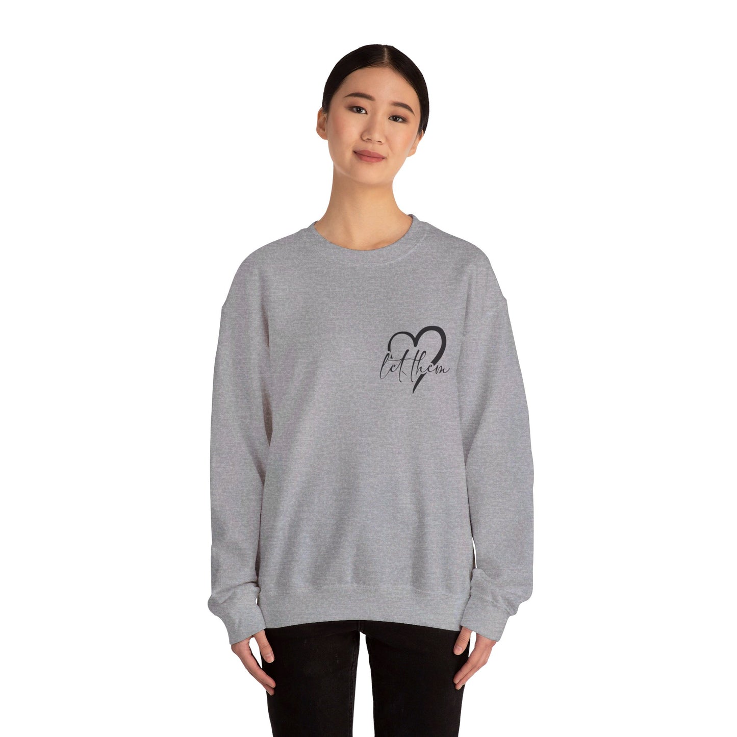 Sweatshirt "Let Them" (Misunderstand, Gossip, Judge, Never Doubt Your Worth) | Unisex Heavy Blend™ Crewneck