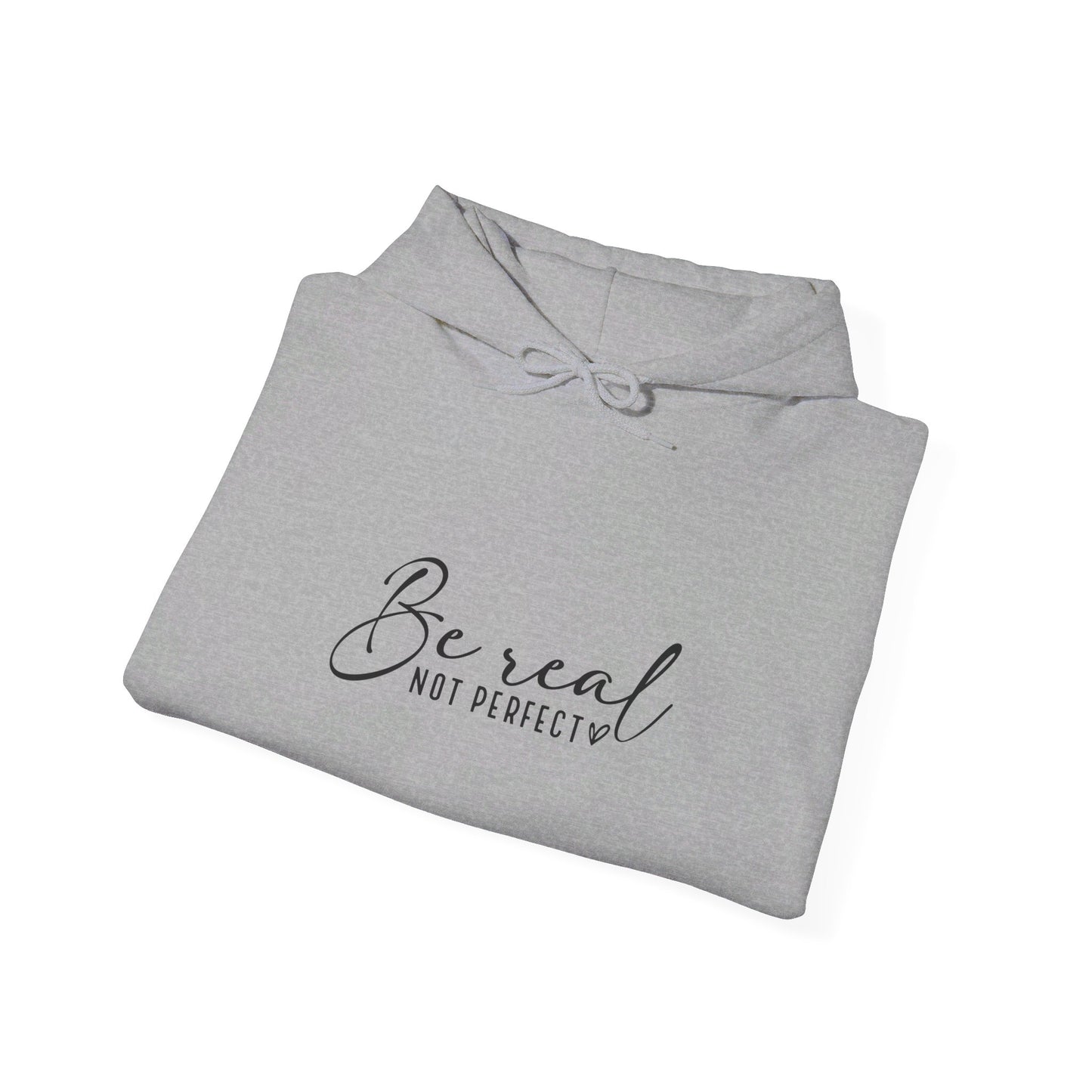 Hooded Sweatshirt "Be Real Not Perfect" Unisex Heavy Blend™ Hooded Sweatshirt