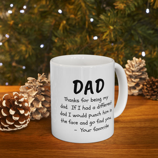 For Dad | Sarcasm Phrase on Ceramic Mug, (11oz)