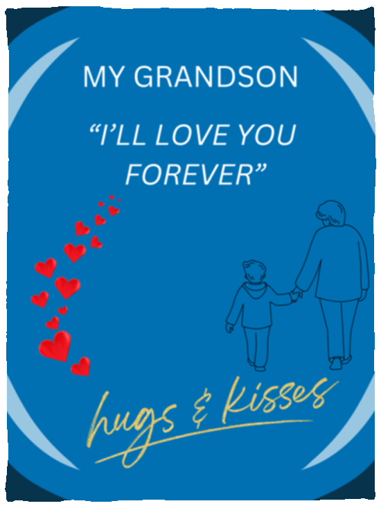 Grandson Blanket | "I'll Love You Forever" Grandparent Grandmother Gift Plush Fleece Blanket - 30x40, 50x60, 60x80