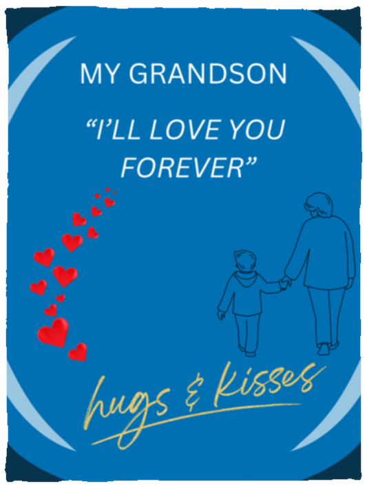 Grandson Blanket | "I'll Love You Forever" Grandparent Grandmother Gift Plush Fleece Blanket - 30x40, 50x60, 60x80